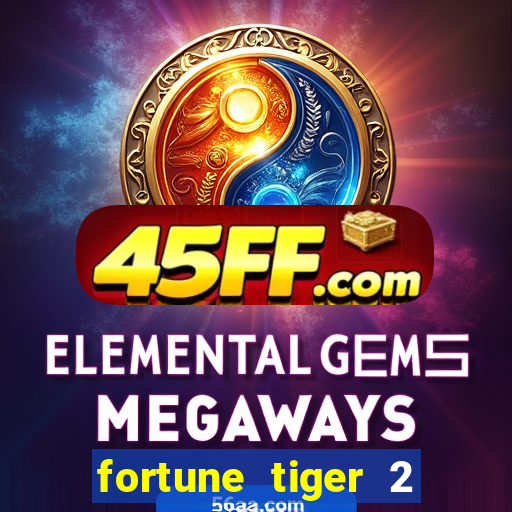 fortune tiger 2 revenge download